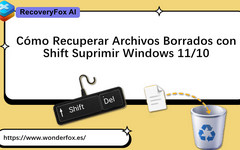 Cómo Recuperar Archivos Borrados con Shift Suprimir